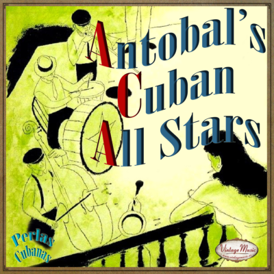 ANTOBALS CUBAN ALL STARS. Colección Perlas Cubanas #163