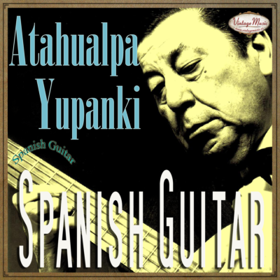 ATAHUALPA YUPANKI. Colección Guitarra Española 11/25