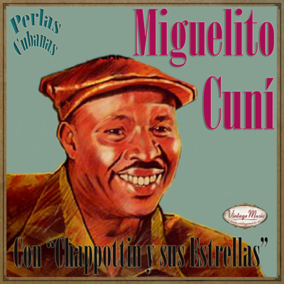 MIGUELITO CUNÍ. Colección Perlas Cubanas #203