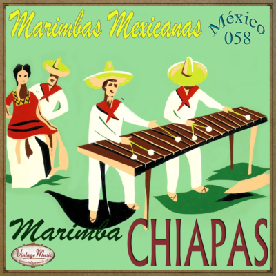 MARIMBA CHIAPAS. Mexico Collection #58