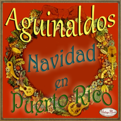 AGUINALDOS NAVIDAD EN PUERTO RICO. Colección iLatina #53