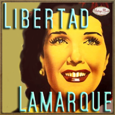 LIBERTAD LAMARQUE. Colección iLatina #128