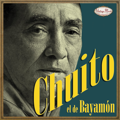 CHUITO EL DE BAYAMON. Colección iLatina #296 